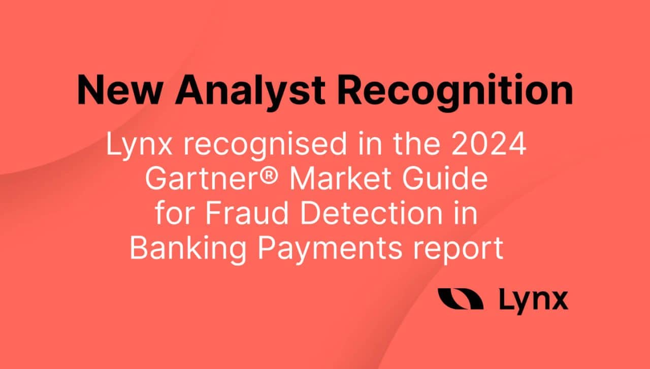 Lynx recognised in the 2024 Gartner® Market Guide for Fraud Detection