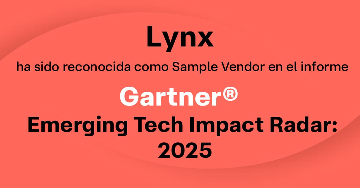 Lynx ha sido reconocida como Sample Vendor for Cybersecurity Pre-Crime Platforms en el informe “Emerging Tech Impact Radar: 2025”.